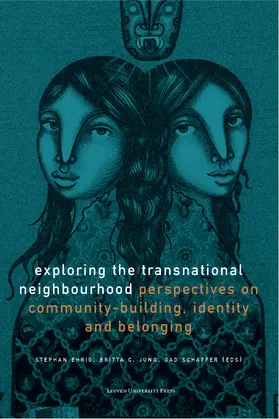 Ehrig / C. Jung / Schaffer | Exploring the Transnational Neighbourhood | Buch | 978-94-6270-348-3 | sack.de