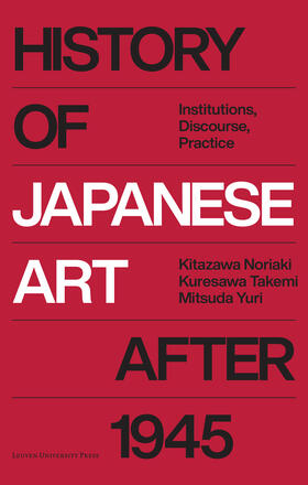 Kitazawa Noriaki / Kuresawa Takemi / Mitsuda Yuri |  History of Japanese Art after 1945 | Buch |  Sack Fachmedien