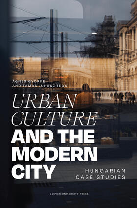 Gyorke / Györke / Juhasz |  Urban Culture and the Modern City | Buch |  Sack Fachmedien