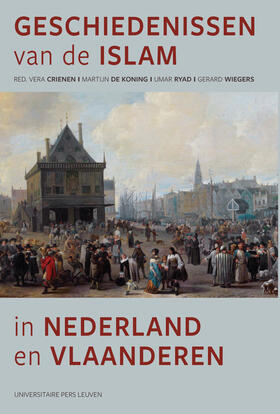Crienen / de Koning / Ryad | Geschiedenissen van de islam in Nederland en Vlaanderen | Buch | 978-94-6270-412-1 | sack.de