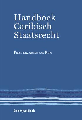 Rijn |  Handboek Caribisch Staatsrecht | Buch |  Sack Fachmedien