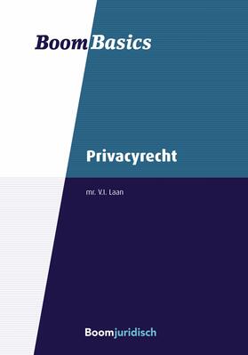 Laan / Hartlief / Heringa | Boom Basics Privacyrecht | Buch | 978-94-6290-599-3 | sack.de