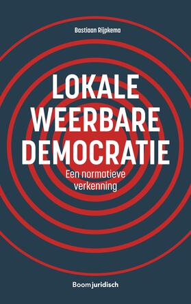 Rijpkema |  Lokale weerbare democratie | Buch |  Sack Fachmedien