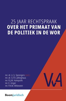 Jellinghaus / Hampsink / Unger | 25 jaar rechtspraak over het primaat van de politiek in de WOR | Buch | 978-94-6290-866-6 | sack.de