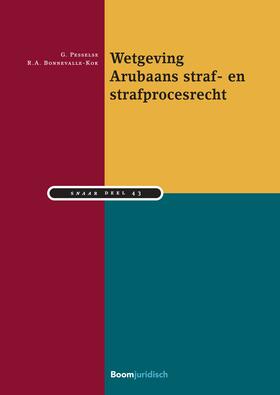 Pesselse / Bonnevalle-Kok |  Wetgeving Arubaans straf- en strafprocesrecht | Buch |  Sack Fachmedien