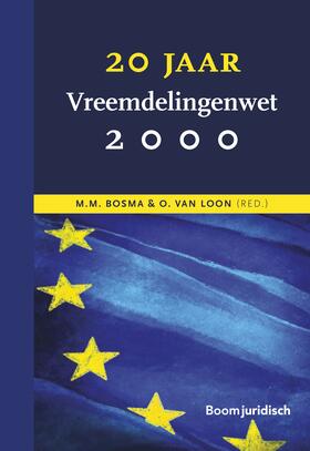 Bosma / Loon | 20 jaar Vreemdelingenwet 2000 | Buch | 978-94-6290-985-4 | sack.de