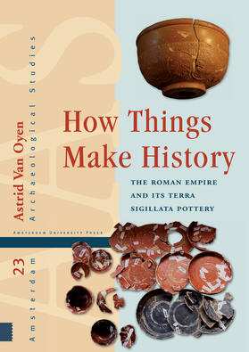 Oyen |  How Things Make History | Buch |  Sack Fachmedien