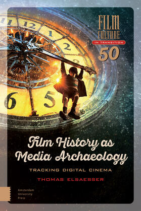 Elsaesser | Film History as Media Archaeology | Buch | 978-94-6298-057-0 | sack.de