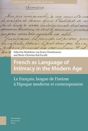 Strien-Chardonneau / Kok Escalle |  French as Language of Intimacy in the Modern Age | Buch |  Sack Fachmedien
