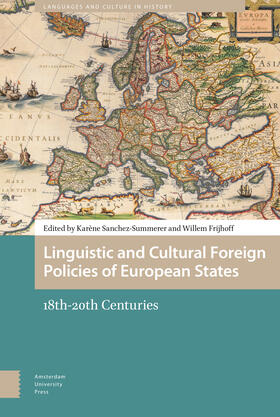 Sanchez-Summerer / Frijhoff |  Linguistic and Cultural Foreign Policies of European States | Buch |  Sack Fachmedien