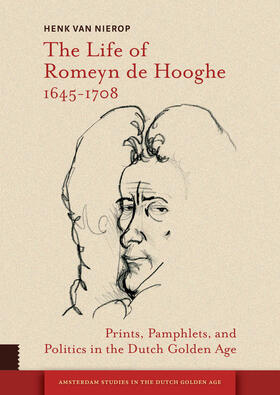 Nierop |  The Life of Romeyn de Hooghe 1645-1708 | Buch |  Sack Fachmedien