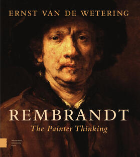 Wetering / Poelstra |  REMBRANDT THE PAINTER THINKING | Buch |  Sack Fachmedien