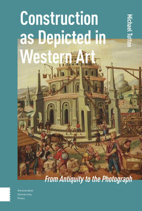 Tutton |  Construction as Depicted in Western Art | Buch |  Sack Fachmedien