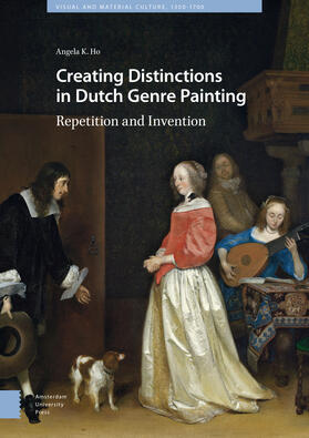 Ho |  Creating Distinctions in Dutch Genre Painting | Buch |  Sack Fachmedien