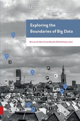 Sloot / Broeders / Schrijvers |  Exploring the Boundaries of Big Data | Buch |  Sack Fachmedien