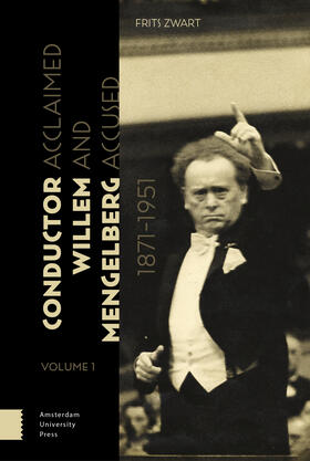 Zwart |  Conductor Willem Mengelberg, 1871-1951 | Buch |  Sack Fachmedien
