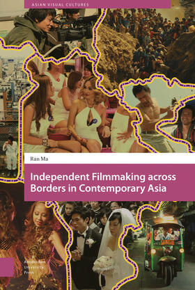Ma |  Independent Filmmaking across Borders in Contemporary Asia | Buch |  Sack Fachmedien