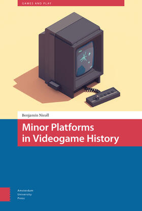Nicoll |  Minor Platforms in Videogame History | Buch |  Sack Fachmedien