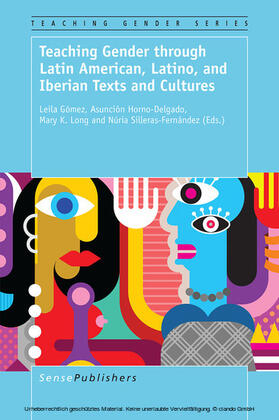 Gómez / Horno-Delgado / K. Long |  Teaching Gender through Latin American, Latino, and Iberian Texts and Cultures | eBook | Sack Fachmedien