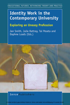 Smith / Rattray / Peseta |  Identity Work in the Contemporary University | eBook | Sack Fachmedien