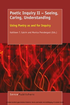 Galvin / Prendergast |  Poetic Inquiry II – Seeing, Caring, Understanding | eBook | Sack Fachmedien