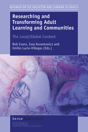 Evans / Kurantowicz / Lucio-Villegas |  Researching and Transforming Adult Learning and Communities | eBook | Sack Fachmedien