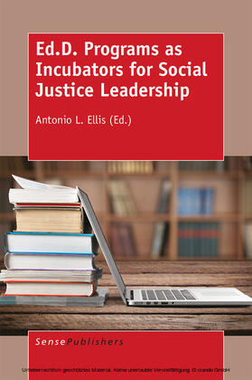 Ellis |  Ed.D. Programs as Incubators for Social Justice Leadership | eBook | Sack Fachmedien