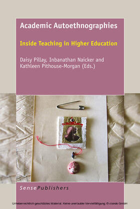 Pillay / Naicker / Pithouse-Morgan |  Academic Autoethnographies | eBook | Sack Fachmedien