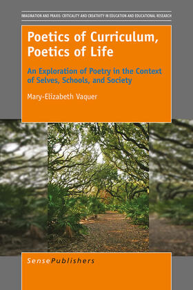 Vaquer |  Poetics of Curriculum, Poetics of Life | eBook | Sack Fachmedien