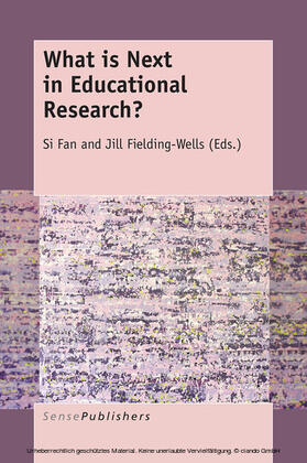 Fan / Fielding-Wells |  What is Next in Educational Research? | eBook | Sack Fachmedien