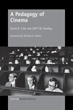 Cole / Bradley |  A Pedagogy of Cinema | eBook | Sack Fachmedien