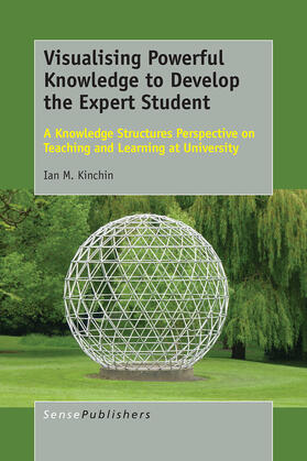Kinchin |  Visualising Powerful Knowledge to Develop the Expert Student | eBook | Sack Fachmedien
