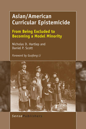 Hartlep / Scott |  Asian/American Curricular Epistemicide | eBook | Sack Fachmedien