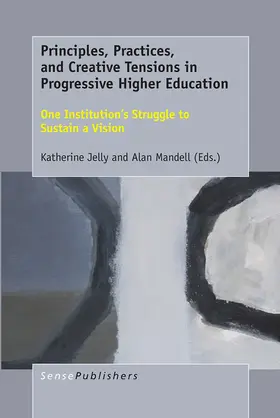 Jelly / Mandell |  Principles, Practices, and Creative Tensions in Progressive Higher Education | eBook | Sack Fachmedien