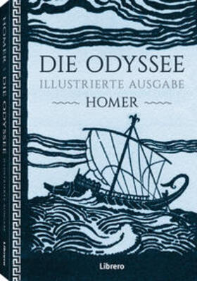 Homer / Schwab |  DIE ODYSSEE ILLUSTRIERTE AUSGABE | Buch |  Sack Fachmedien