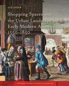 Lesger |  Lesger, C: Shopping Spaces and the Urban Landscape in Early | Buch |  Sack Fachmedien