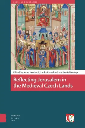 Kernbach / Panusková / Soukup |  Reflecting Jerusalem in Medieval Czech Lands | Buch |  Sack Fachmedien