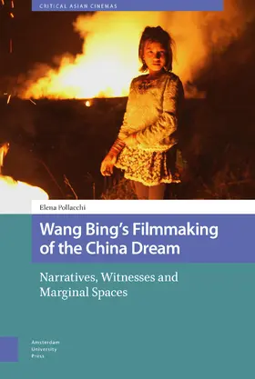 Pollacchi |  Wang Bing's Filmmaking of the China Dream | Buch |  Sack Fachmedien