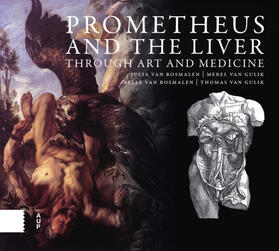 Rosmalen / Gulik |  Rosmalen, J: Prometheus and the Liver through Art and Medici | Buch |  Sack Fachmedien