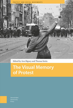 Rigney / Smits |  The Visual Memory of Protest | Buch |  Sack Fachmedien