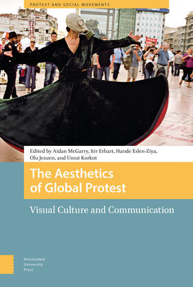 McGarry / Erhart / Eslen-Ziya |  The Aesthetics of Global Protest | Buch |  Sack Fachmedien