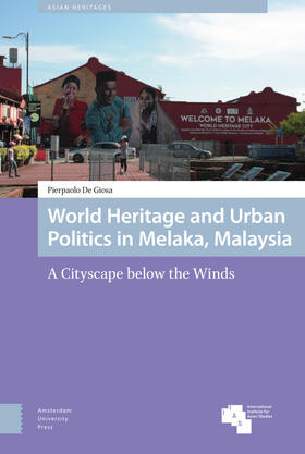 Giosa |  World Heritage and Urban Politics in Melaka, Malaysia | Buch |  Sack Fachmedien