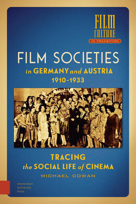 Cowan |  Film Societies in Germany and Austria 1910-1933 | Buch |  Sack Fachmedien