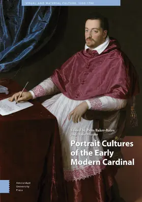 Baker-Bates / Brooke |  Portrait Cultures of the Early Modern Cardinal | Buch |  Sack Fachmedien