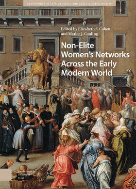 Cohen / Couling |  Non-Elite Women's Networks Across the Early Modern World | Buch |  Sack Fachmedien