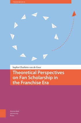 Goor |  Theoretical Perspectives on Fan Scholarship in the Franchise Era | Buch |  Sack Fachmedien
