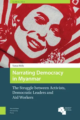 Wells |  Narrating Democracy in Myanmar | Buch |  Sack Fachmedien