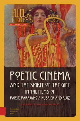 Jayamanne |  Poetic Cinema and the Spirit of the Gift in the Films of Pabst, Parajanov, Kubrick and Ruiz | Buch |  Sack Fachmedien