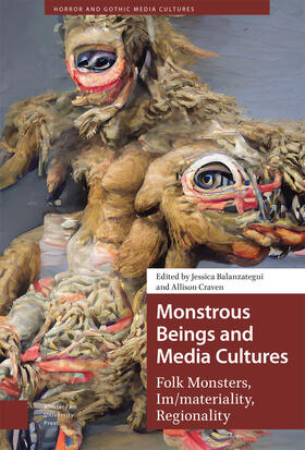 Craven / Balanzategui |  Monstrous Beings and Media Cultures | Buch |  Sack Fachmedien