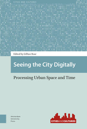 Rose |  Seeing the City Digitally | Buch |  Sack Fachmedien